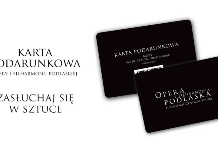 Karta podarunkowa Opery i Filharmonii Podlaskiej. To jak bilet na okaziciela, który pozwala cieszyć się sztuką.