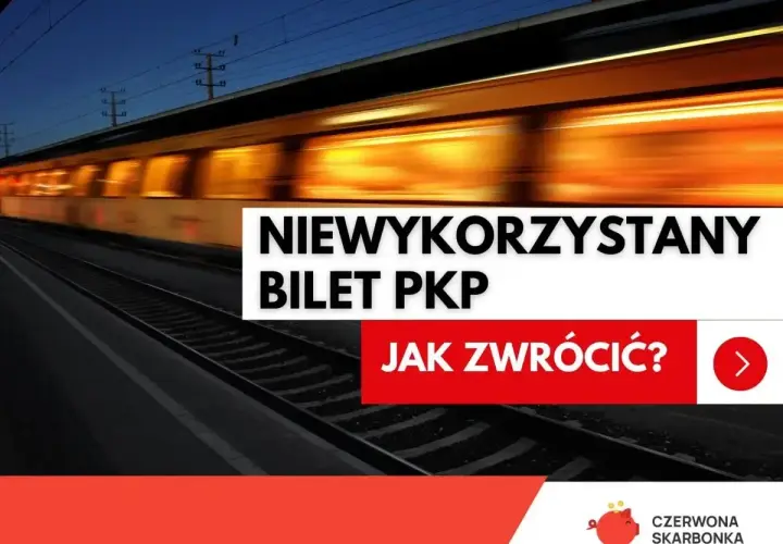 Pociąg PKP w ruchu nocnym. Tekst: "Niewykorzystany bilet PKP. Jak zwrócić?". Informacja o zwrot biletu Koleo.