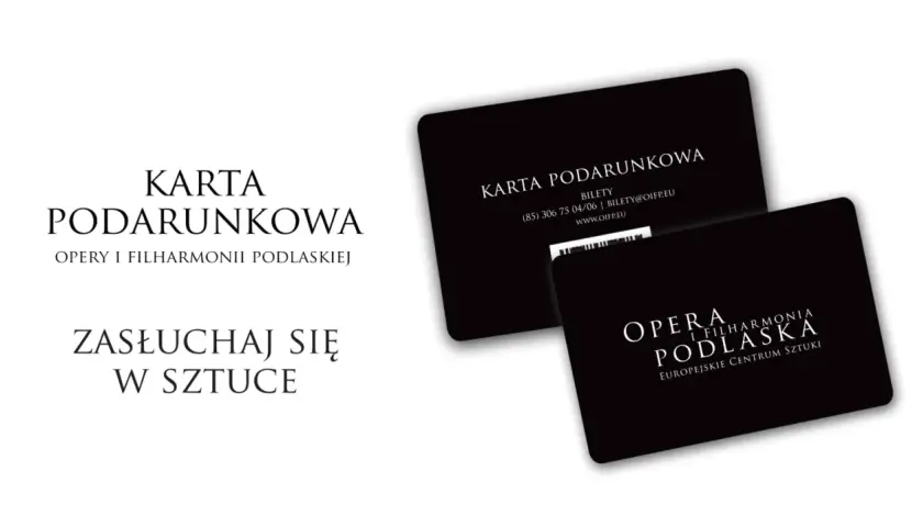 Karta podarunkowa Opery i Filharmonii Podlaskiej. To jak bilet na okaziciela, który pozwala cieszyć się sztuką.