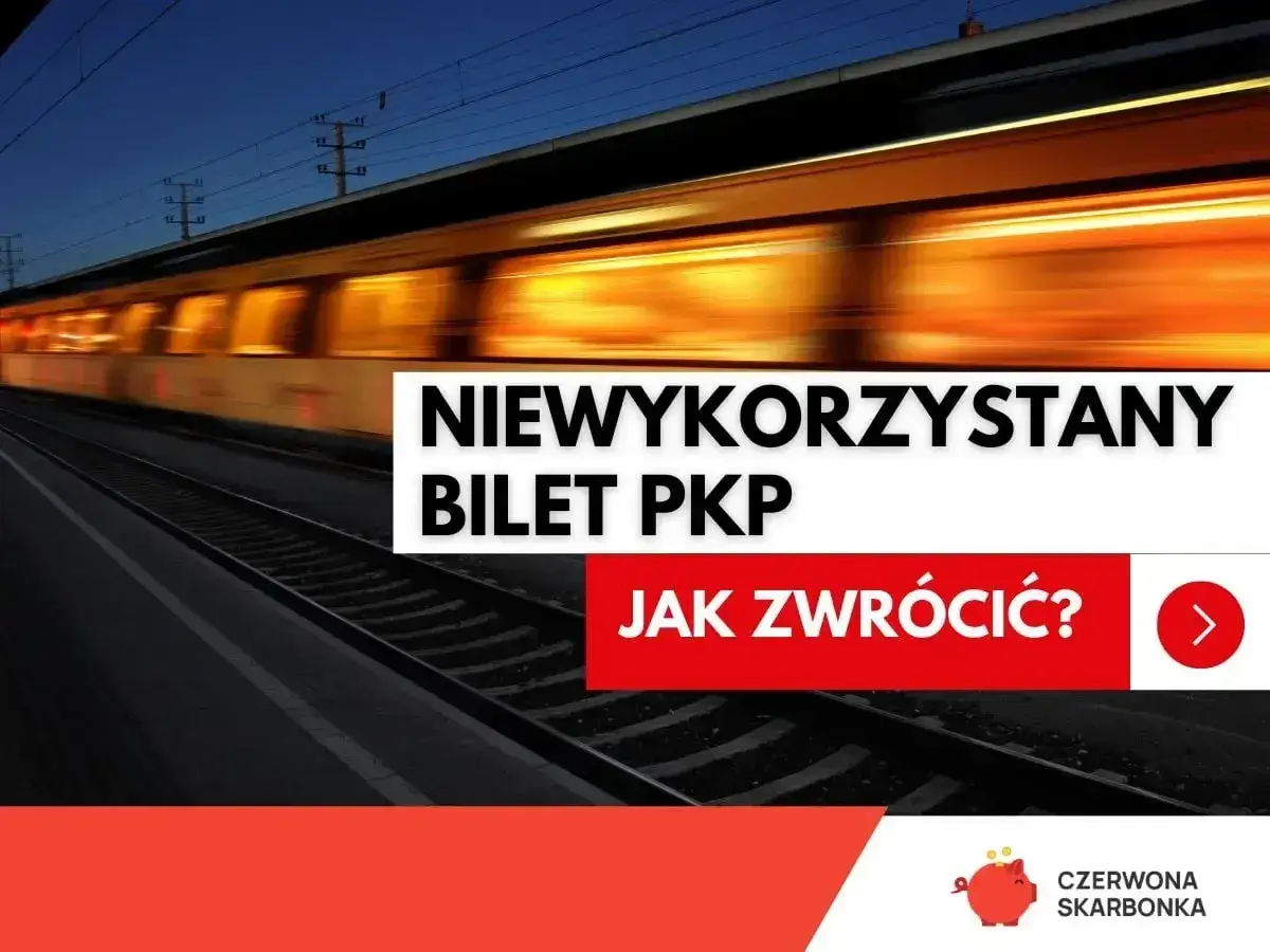 Pociąg PKP w ruchu nocnym. Tekst: "Niewykorzystany bilet PKP. Jak zwrócić?". Informacja o zwrot biletu Koleo.